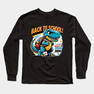 Back to school! Ready to crush 2024! Long Sleeve T-Shirt